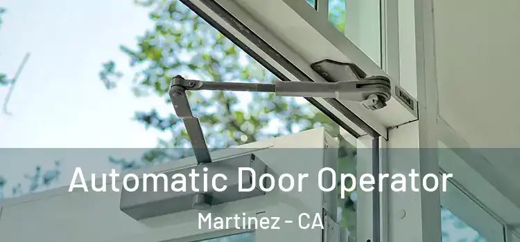  Automatic Door Operator Martinez - CA