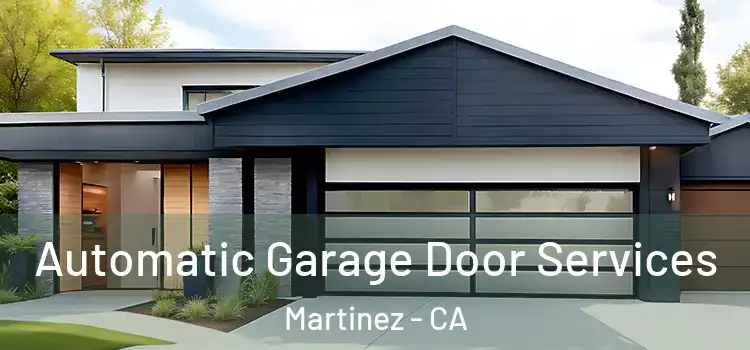  Automatic Garage Door Services Martinez - CA