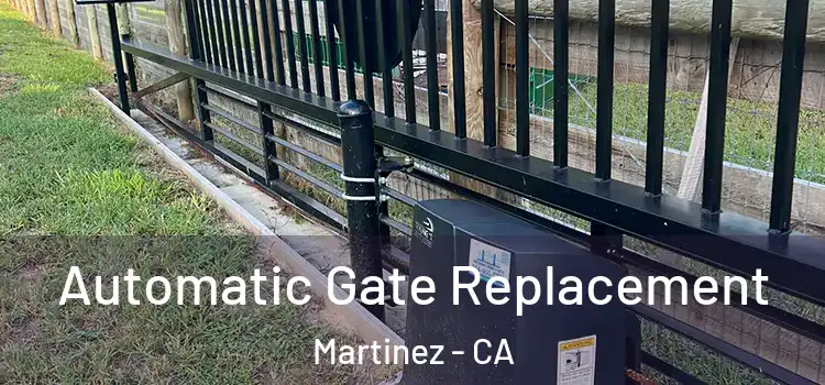Automatic Gate Replacement Martinez - CA