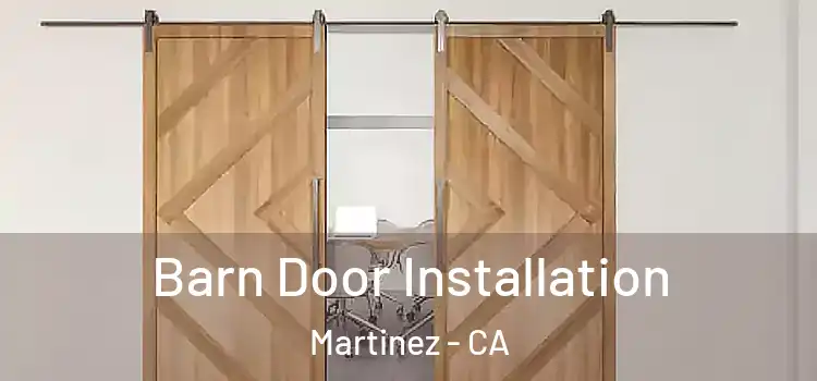  Barn Door Installation Martinez - CA
