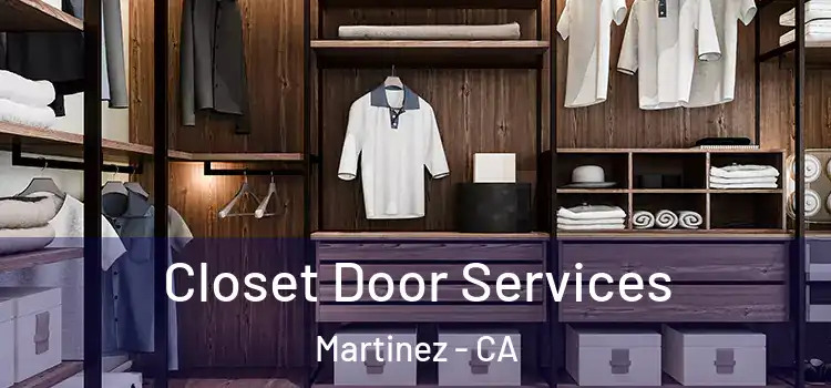 Closet Door Services Martinez - CA