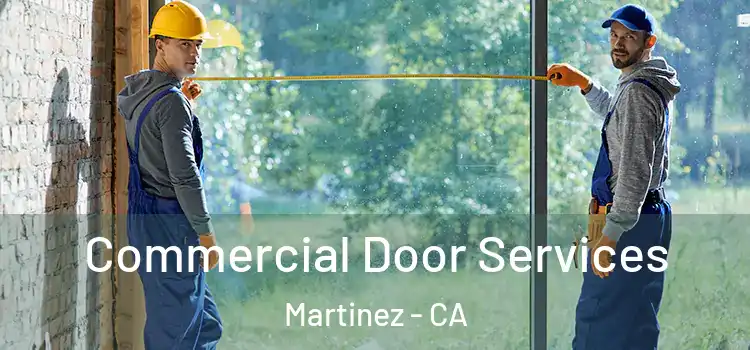 Commercial Door Services Martinez - CA