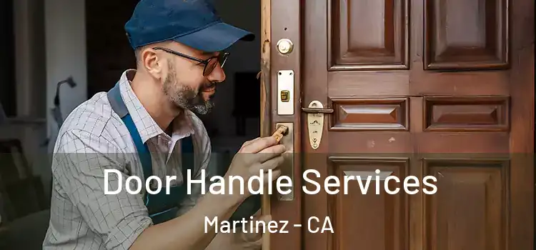 Door Handle Services Martinez - CA
