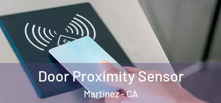 Door Proximity Sensor Martinez - CA