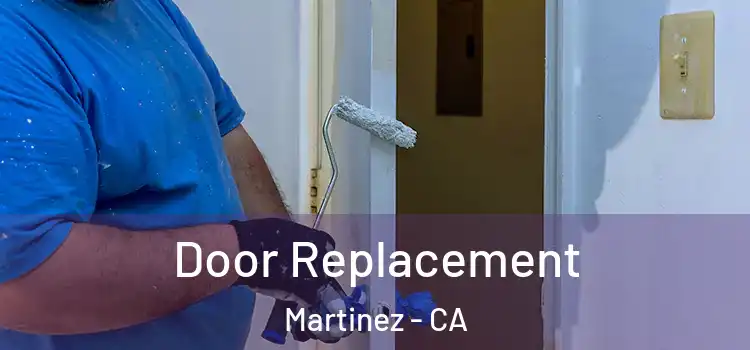 Door Replacement Martinez - CA