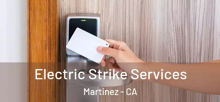 Electric Strike Services Martinez - CA