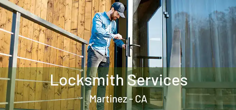  Locksmith Services Martinez - CA