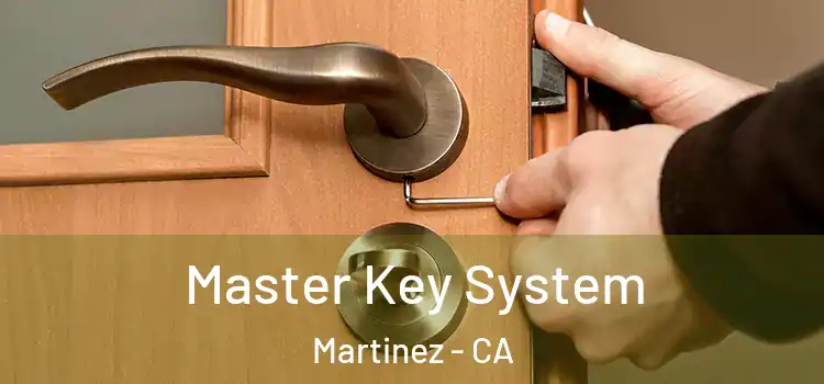 Master Key System Martinez - CA