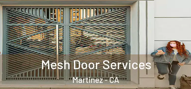 Mesh Door Services Martinez - CA