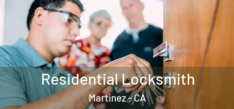 Residential Locksmith Martinez - CA