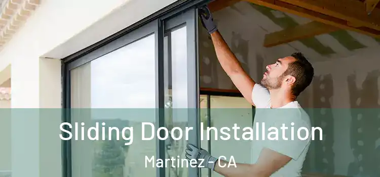 Sliding Door Installation Martinez - CA